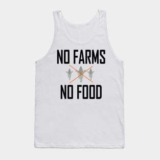 No Farms No food Tank Top